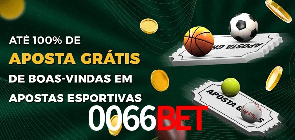 0066bet Ate 100% de Aposta Gratis